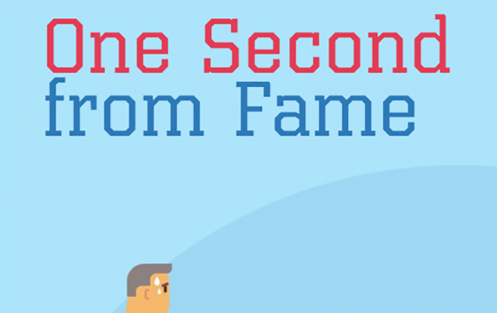 One Second From Fame