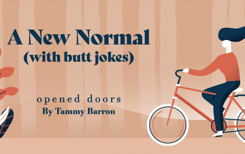 A New Normal With Butt Jokes