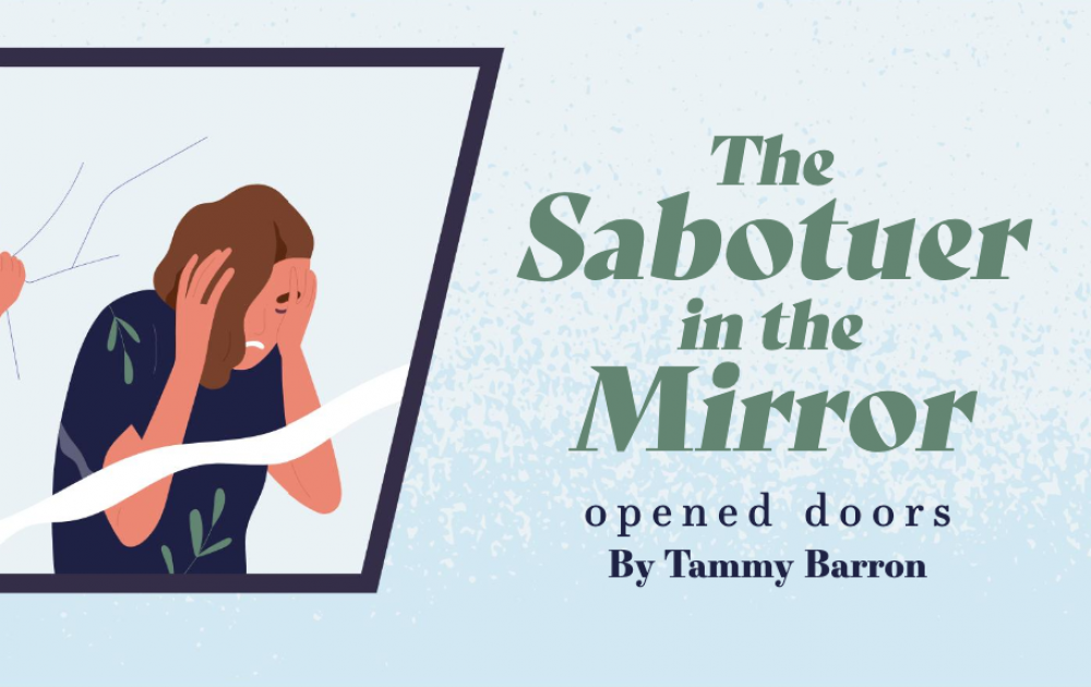 Opened Doors: The Saboteur in the Mirror